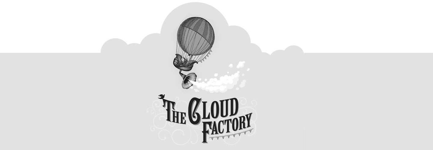 The Cloud Factory